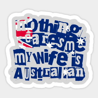 Funny Australian Wife Nothing Scares Me My Wife Is Australian Sticker